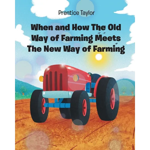 When and How The Old Way of Farming Meets The New Way of Farming