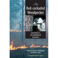 The Red-cockaded Woodpecker: Surviving in a Fire-Maintained Ecosystem