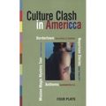 Culture Clash in America: Bordertown/Nuyorican Stories/Mission Magic Mystery Tour/Anthems