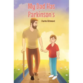 My Dad has Parkinson's