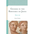 Gender in the Rhetoric of Jesus: Women in Q