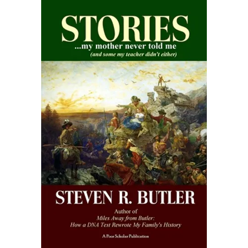Stories My Mother Never Told Me (And Some My Teacher Didn't Either)