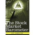 The Stock Market Barometer: A Study of Its Forecast Value Based on Charles H. Dow's Theory