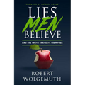 Lies Men Believe: And the Truth That Sets Them Free