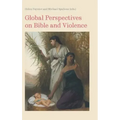 Global Perspectives on Bible and Violence