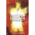 The Lucifer Deception: The Yellow Emperor Unveiled: Secrets of Traditional Oriental Medicine
