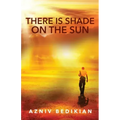 There is Shade on the Sun
