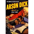 The Complete Cases of the Arson Dick