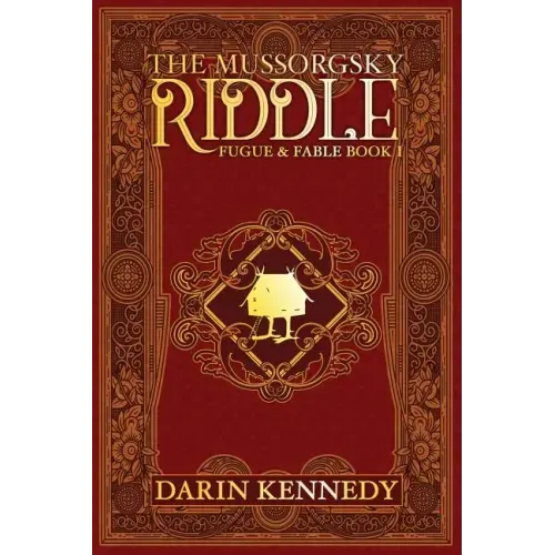 The Mussorgsky Riddle: Fugue & Fable - Book One