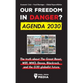 Our Future in Danger? Agenda 2030: The truth about The Great Reset, WEF, WHO, Davos, Blackrock, and the G20 globalist future Economic Crisis - Food Sh