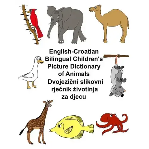 English-Croatian Bilingual Children's Picture Dictionary of Animals