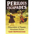 Perilous Escapades: Dimensions of Popular Adventure Fiction