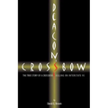 Deacon's Crossbow: The True Story of a Crossbow Killing on Interstate 95
