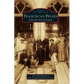 Franciscan Friars: Coast to Coast