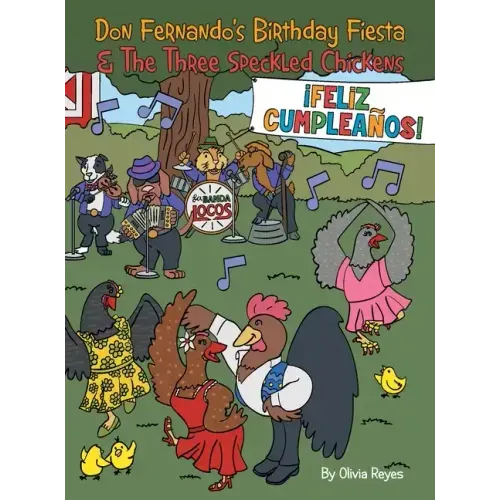 Don Fernando's Birthday Fiesta & the Three Speckled Chickens