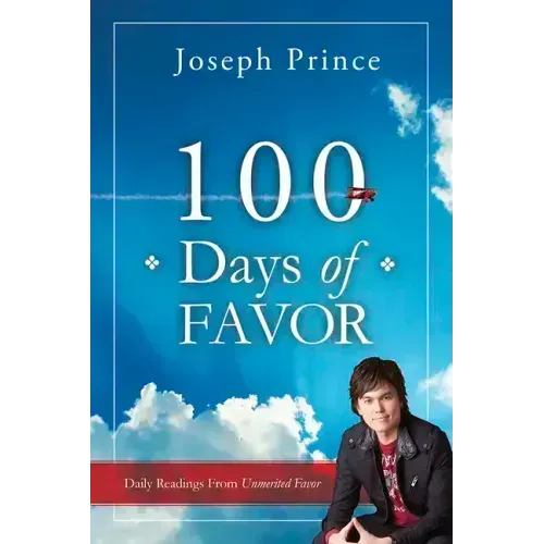 100 Days of Favor: Daily Readings from Unmerited Favor