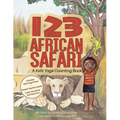 123 African Safari: A Kids Yoga Counting Book