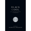 Black Cool: One Thousand Streams of Blackness