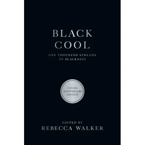 Black Cool: One Thousand Streams of Blackness