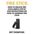How to Unlock Fire Stick: How to Jailbreak a Firestick (Step by Step guide to Unlock FireStick with screenshots)
