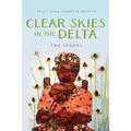 Clear Skies in the Delta: The Sequel