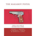 The Makarov Pistol: China, Bulgaria & Khyber Pass Copies