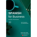 Spanish for Business: Español profesional, curso de español de negocios. Modelo de examen DELE B2