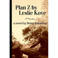 Plan Z by Leslie Kove