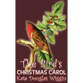 The Bird's Christmas Carol by Kate Douglas Wiggin, Fiction, Historical, United States, People & Places, Readers - Chapter Books