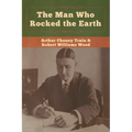 The Man Who Rocked the Earth