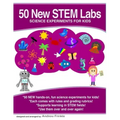 50 New STEM Labs - Science Experiments for Kids