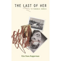 The Last of Her: A Forensic Memoir