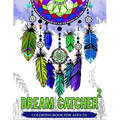 Dream Catcher Coloring Book For Adults: Native American Dream Catcher & Feather Designs for all ages