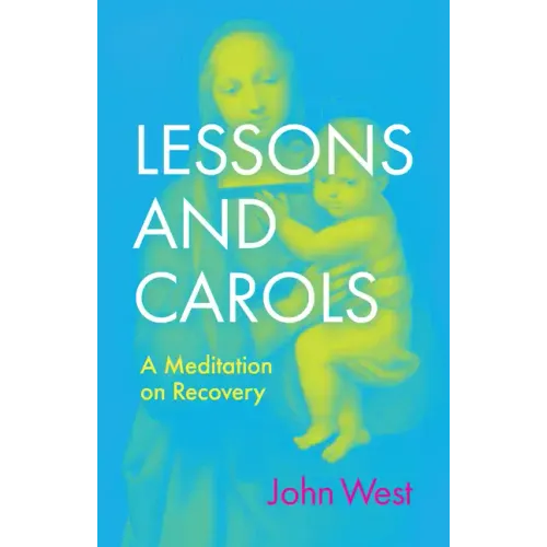Lessons and Carols: A Meditation on Recovery