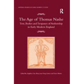 The Age of Thomas Nashe: Text, Bodies and Trespasses of Authorship in Early Modern England