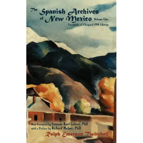 The Spanish Archives of New Mexico, Vol. One (Hardcover)