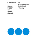 Capitalism: A Conversation in Critical Theory