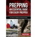 Prepping: An Essential Guide for Every Prepper: The Survivalist Handbook for Doomsday Prepping