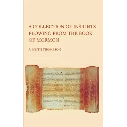 A Collection of Insights Flowing from The Book of Mormon