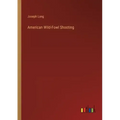 American Wild-Fowl Shooting