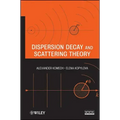 Dispersion Decay and Scattering Theory