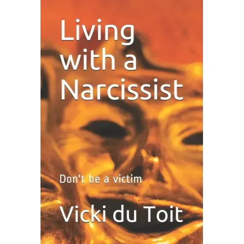 Living with a Narcissist: Don't be a victim