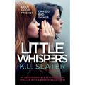 Little Whispers: An unputdownable psychological thriller with a breathtaking twist