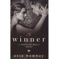 The Winner: A Ballroom Dance Novel