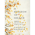 Season of Grace: Embracing God's Gifts in the Autumn of Our Lives