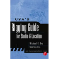 Uva's Rigging Guide for Studio and Location