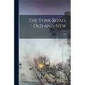 The York Road, old and New