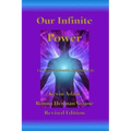 Our Infinite Power: Live Your Authentic Spiritual Life