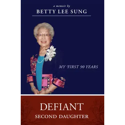 Defiant Second Daughter: My First 90 Years