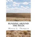 Running Around the Pecos: A Ghostly Folktale about New Mexico